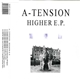 A-Tension - Higher E.P.